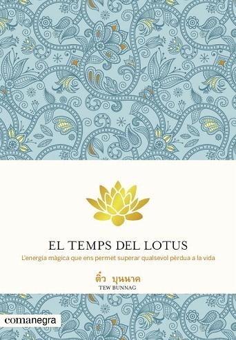 TEMPS DEL LOTUS, EL | 9788415097655 | BUNNAG, TEW | Llibreria La Gralla | Llibreria online de Granollers