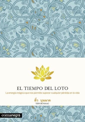 TIEMPO DEL LOTO, EL | 9788415097594 | BUNNAG, TEW | Llibreria La Gralla | Llibreria online de Granollers