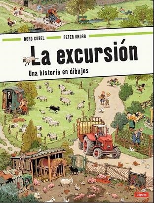 EXCURSIÓN, LA. UNA HISTORIA EN DIBUJOS | 9788496646575 | GÖBEL, DORO | Llibreria La Gralla | Llibreria online de Granollers