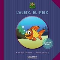 ALEIX EL PEIX, L' (TERRITORI VERD) | 9788448927011 | ANTOJA MAS, JOAN; MATAS ROS, ANNA M. | Llibreria La Gralla | Llibreria online de Granollers