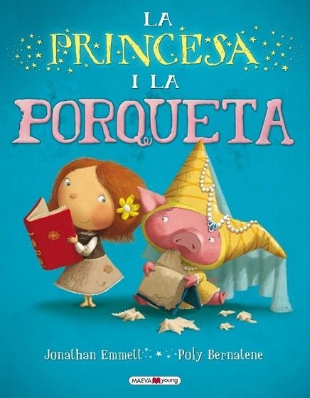 PRINCESA I LA PORQUETA, LA | 9788415532316 | EMMETT, JONATHAN / BERNATENE, POLY | Llibreria La Gralla | Llibreria online de Granollers