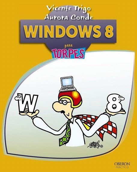 WINDOWS 8 PARA TORPES | 9788441533271 | TRIGO, VICENTE / CONDE, AURORA | Llibreria La Gralla | Librería online de Granollers