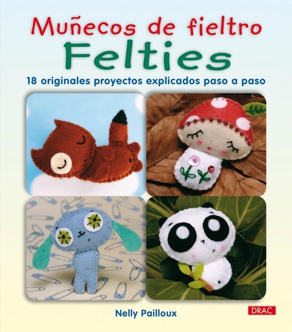 MUÑECOS DE FIELTRO FELTIES | 9788498741254 | PAILLOUX, NELLY | Llibreria La Gralla | Llibreria online de Granollers