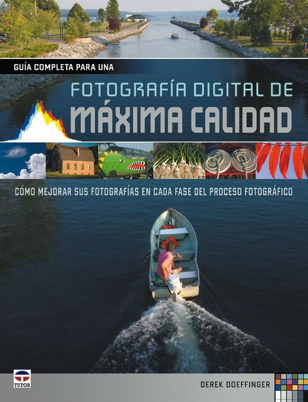 GUÍA COMPLETA PARA UNA FOTOGRAFÍA DIGITAL DE MÁXIMA CALIDAD | 9788479028053 | DOEFFINGER, DEREK | Llibreria La Gralla | Llibreria online de Granollers