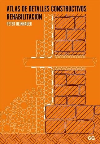 ATLAS DE DETALLES CONSTRUCTIVOS. REHABILITACIÓN | 9788425224706 | BEINHAUER, PETER | Llibreria La Gralla | Llibreria online de Granollers