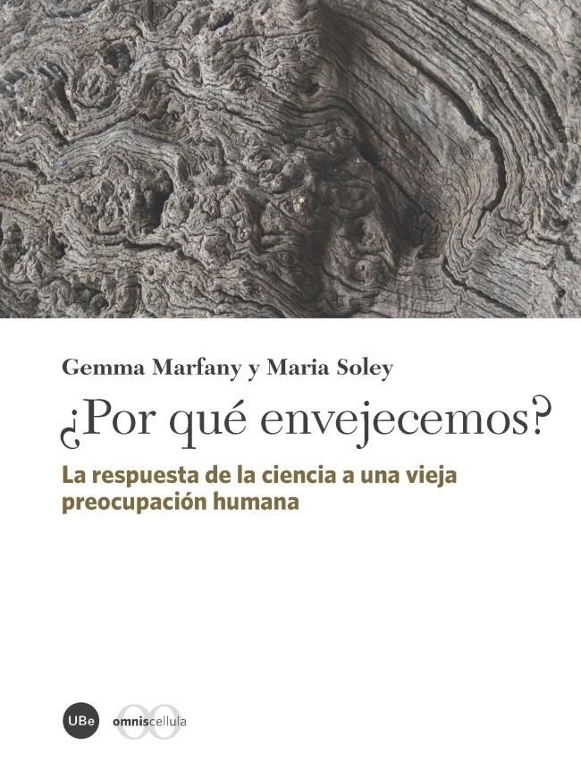 POR QUÉ ENVEJECEMOS? | 9788447536412 | MARFANY, GEMMA / SOLEY, MARIA | Llibreria La Gralla | Librería online de Granollers