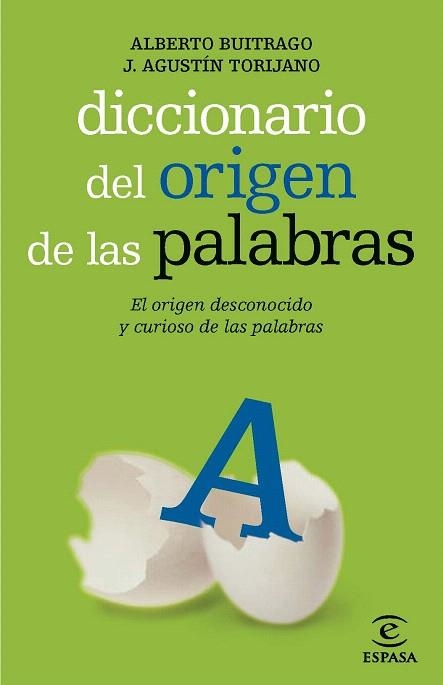 DICCIONARIO DEL ORIGEN DE LAS PALABRAS | 9788467036909 | BUITRAGO, ALBERTO / TORIJANO, J. AGUSTIN | Llibreria La Gralla | Llibreria online de Granollers