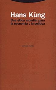 ETICA MUNDIAL PARA LA ECONOMIA Y LA POLITICA, UNA | 9788481643329 | KUNG, HANS | Llibreria La Gralla | Llibreria online de Granollers