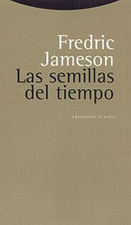 SEMILLAS DEL TIEMPO, LAS | 9788481643725 | JAMESON, FREDRIC | Llibreria La Gralla | Llibreria online de Granollers