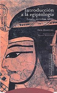 INTRODUCCION A LA EGIPTOLOGIA | 9788481643831 | HORNUNG, ERIK | Llibreria La Gralla | Librería online de Granollers