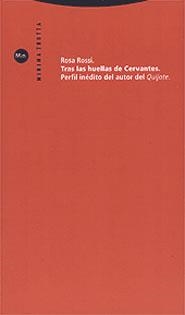 TRAS LAS HUELLAS DE CERVANTES | 9788481643930 | ROSSI, ROSA | Llibreria La Gralla | Librería online de Granollers