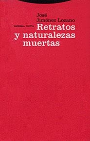 RETRATOS Y NATURALEZAS MUERTAS | 9788481644258 | JIMENEZ LOZANO, JOSE | Llibreria La Gralla | Llibreria online de Granollers