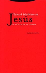 JESUS LA HISTORIA DE UN VIVIENTE | 9788481645477 | SCHILLEBEECKX, EDWARD | Llibreria La Gralla | Llibreria online de Granollers