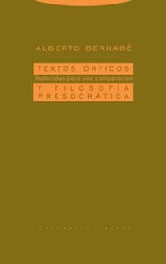 TEXTOS ORFICOS Y FILOSOFIA PRESOCRATICA. MATERIALES PARA UNA | 9788481647167 | BERNABE, ALBERTO | Llibreria La Gralla | Llibreria online de Granollers