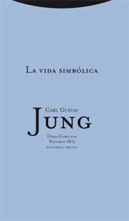 VIDA SIMBÓLICA, LA (OBRA COMPLETA VOLUMEN 18/2) | 9788498790825 | JUNG, CARL GUSTAV | Llibreria La Gralla | Llibreria online de Granollers