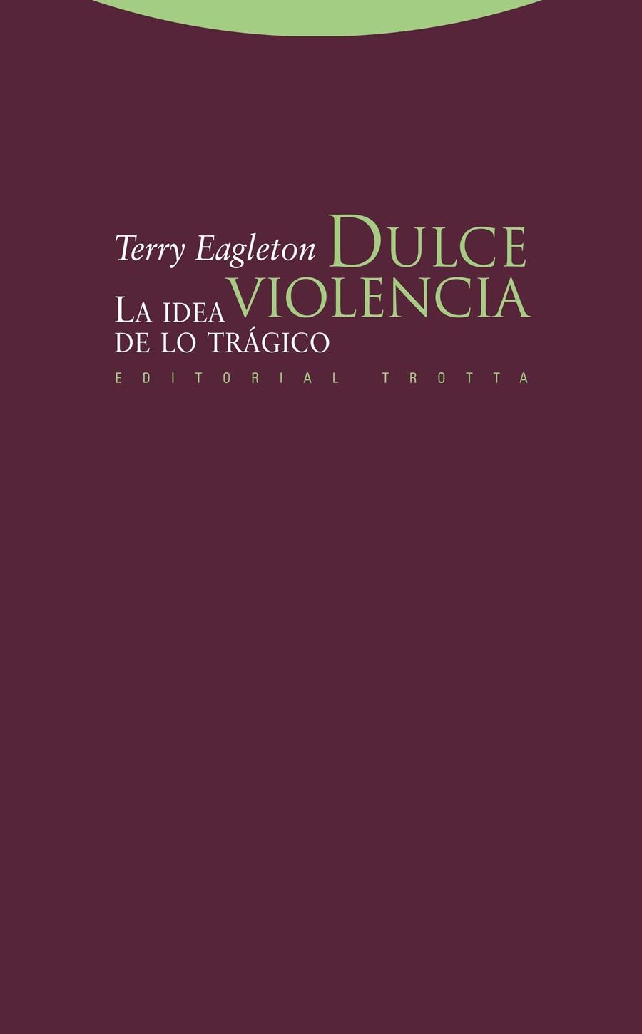 DULCE VIOLENCIA | 9788498792249 | EAGLETON, TERRY | Llibreria La Gralla | Llibreria online de Granollers