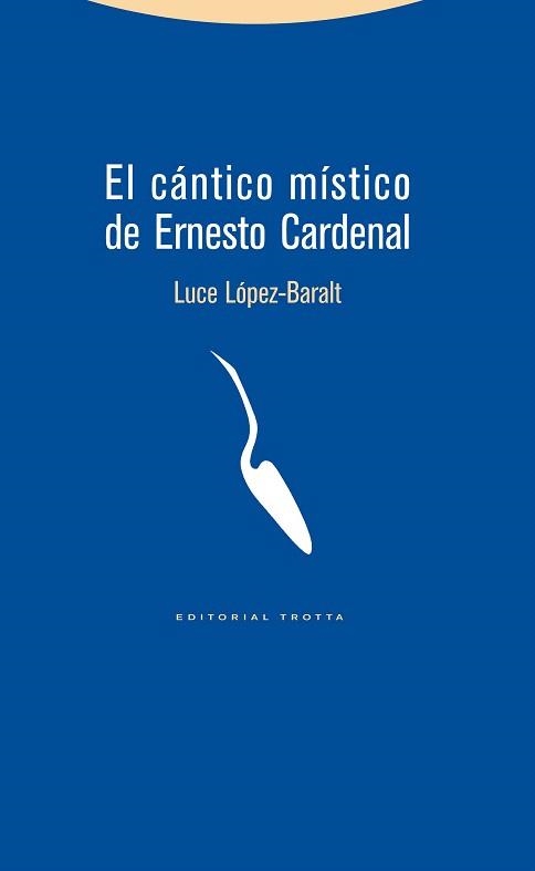 CÁNTICO MÍSTICO DE ERNESTO CARDENAL, EL | 9788498793345 | LÓPEZ BARALT, LUCE | Llibreria La Gralla | Llibreria online de Granollers