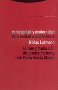 COMPLEJIDAD Y MODERNIDAD DE LA UNIDAD A LA DIFERENCIA | 9788481642186 | LUHMANN, NIKLAS | Llibreria La Gralla | Librería online de Granollers