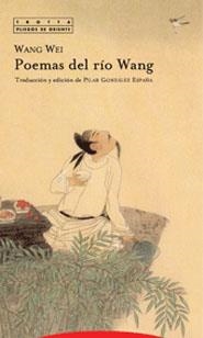 POEMAS DEL RIO WANG | 9788481646788 | WEI, WANG | Llibreria La Gralla | Librería online de Granollers