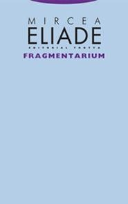 FRAGMENTARIUM | 9788481646764 | ELIADE, MIRCEA | Llibreria La Gralla | Llibreria online de Granollers