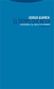 TIEMPO QUE RESTA, EL. COMENTARIO A LA CARTA A LOS ROMANOS | 9788481648348 | AGAMBEN, GIORGIO | Llibreria La Gralla | Librería online de Granollers