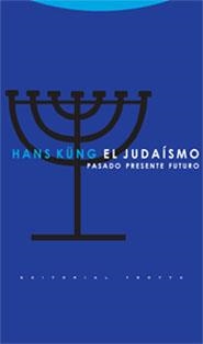 JUDAISMO, EL. PASADO PRESENTE FUTURO | 9788481648836 | KUNG, HANS | Llibreria La Gralla | Librería online de Granollers