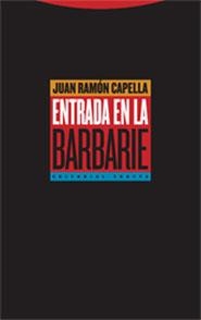 ENTRADA EN LA BARBARIE | 9788481647792 | CAPELLA, JUAN RAMON | Llibreria La Gralla | Llibreria online de Granollers