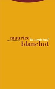 AMISTAD, LA | 9788481647617 | BLANCHOT, MAURICE | Llibreria La Gralla | Librería online de Granollers