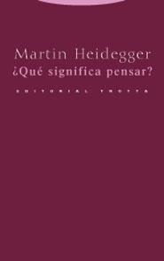 QUE SIGNIFICA PENSAR? | 9788481647884 | HEIDEGGER, MARTIN | Llibreria La Gralla | Llibreria online de Granollers