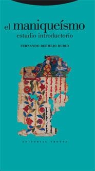 MANIQUEISMO, EL. ESTUDIO INTRODUCTORIO | 9788481649895 | BERMEJO RUBIO, FERNANDO | Llibreria La Gralla | Llibreria online de Granollers