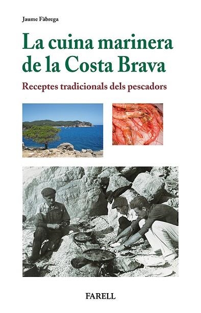 CUINA MARINERA DE LA COSTA BRAVA, LA | 9788492811441 | FÀBREGA, JAUME | Llibreria La Gralla | Librería online de Granollers