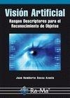 VISIÓN ARTIFICIAL.RASGOS DESCRIPTORES PARA EL RECONOCIMIENTO DE OBJETOS | 9788499641423 | SOSSA, JUAN HUMBERTO | Llibreria La Gralla | Llibreria online de Granollers