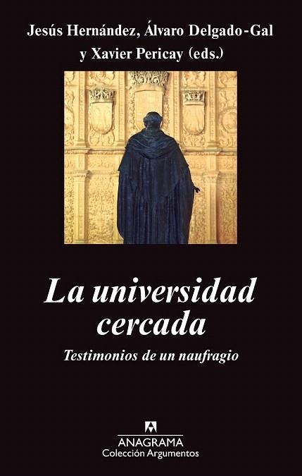 UNIVERSIDAD CERCADA, LA (ARGUMENTOS,450) | 9788433963529 | HERNÁNDEZ, JESÚS I D'ALTRES | Llibreria La Gralla | Llibreria online de Granollers