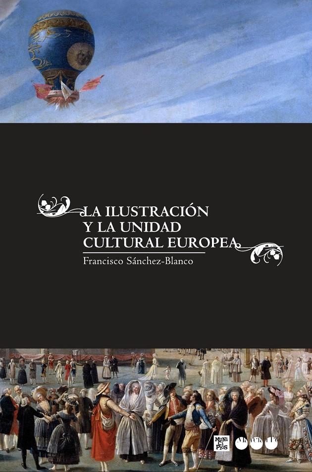 ILUSTRACIÓN Y LA UNIDAD CULTURAL EUROPEA (PABLO DE OLAVIDE) | 9788492820788 | SÁNCHEZ, FRANCISCO | Llibreria La Gralla | Librería online de Granollers