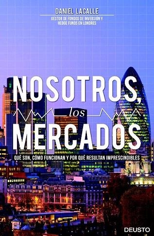 NOSOTROS, LOS MERCADOS | 9788423416141 | LACALLE FERNANDEZ, DANIEL | Llibreria La Gralla | Llibreria online de Granollers