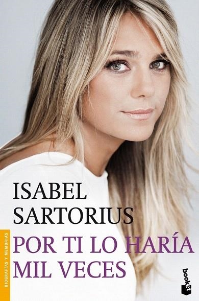 POR TI LO HARÍA MIL VECES (BOOKET MEMORIAS 3330) | 9788427039674 | SARTORIUS, ISABEL | Llibreria La Gralla | Librería online de Granollers