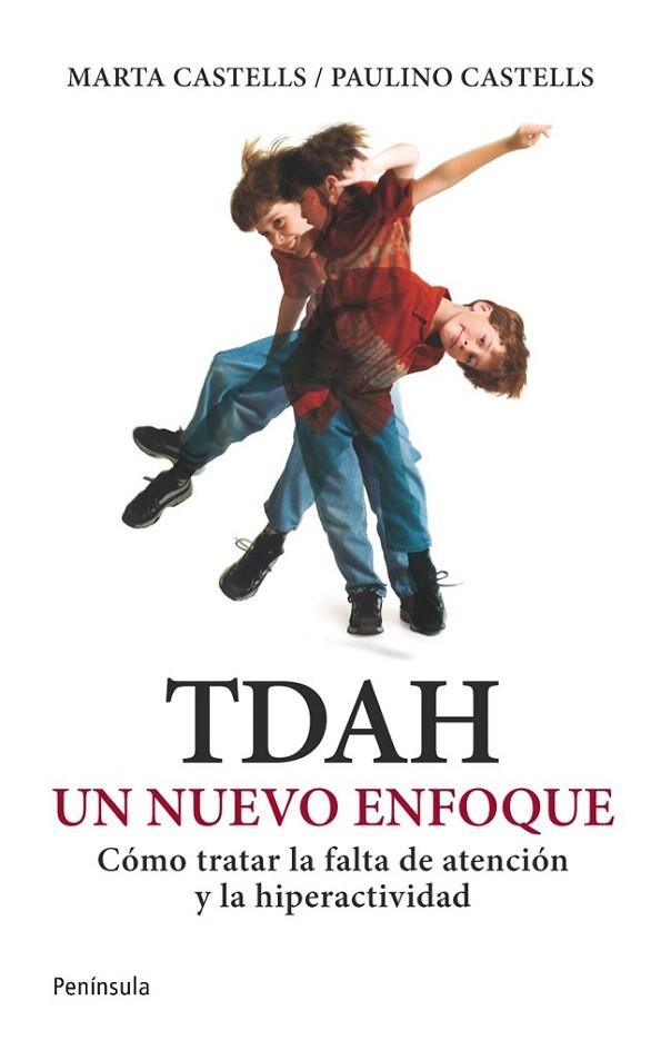TDAH.UN NUEVO ENFOQUE | 9788499421445 | CASTELLS, MARTA / CASTELLS, PAULINO | Llibreria La Gralla | Librería online de Granollers