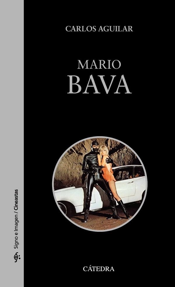 MARIO BAVA (SIGNO E IMAGEN) | 9788437630960 | AGUILAR GUTIÉRREZ, CARLOS | Llibreria La Gralla | Librería online de Granollers