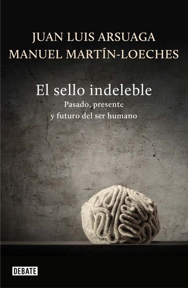 SELLO INDELEBLE, EL | 9788499922485 | ARSUAGA, JUAN LUIS / MARTIN-LOECHES,MANUEL | Llibreria La Gralla | Librería online de Granollers