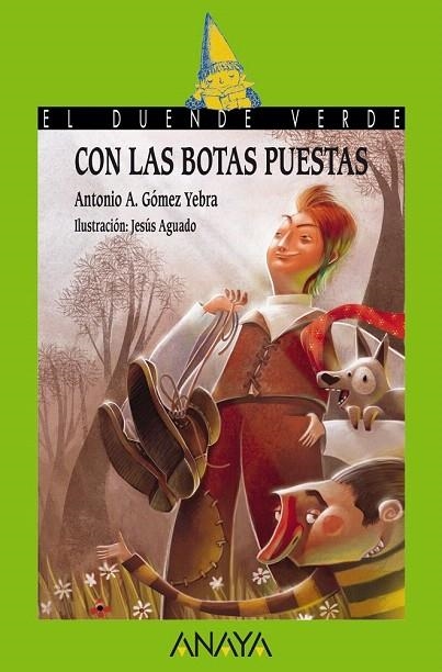 CON LAS BOTAS PUESTAS (EL DUENDE VERDE) | 9788467840629 | GÓMEZ YEBRA, ANTONIO A. | Llibreria La Gralla | Llibreria online de Granollers