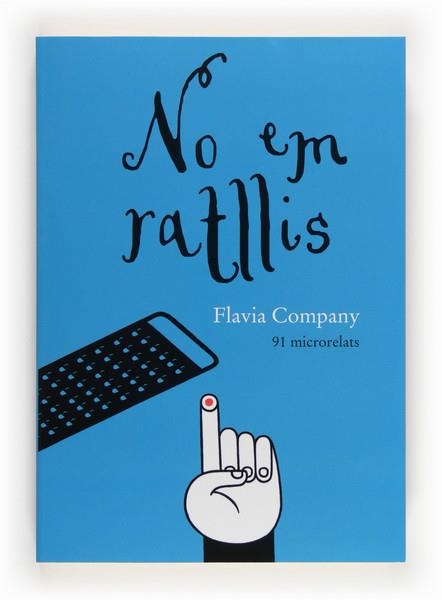 NO EM RATLLIS | 9788466132022 | COMPANY, FLAVIA | Llibreria La Gralla | Librería online de Granollers