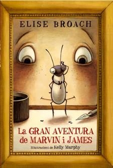 GRAN AVENTURA DE MARVIN I JAMES, LA | 9788424640880 | BROACH, ELISE | Llibreria La Gralla | Llibreria online de Granollers