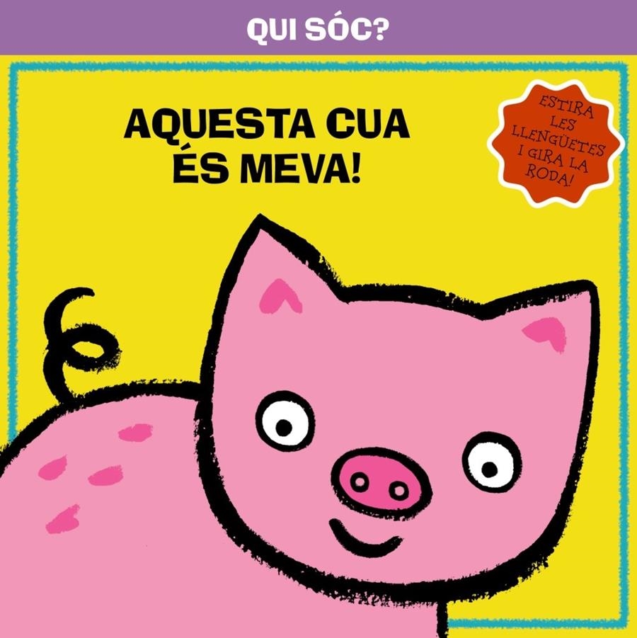 AQUESTA CUA ÉS MEVA (QUI SÓC?) | 9788499064291 | VV. AA. | Llibreria La Gralla | Llibreria online de Granollers