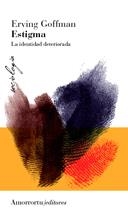 ESTIGMA LA IDENTIDAD DETERIORADA (2ª EDICIÓN) | 9789505181995 | GOFFMAN, ERVING | Llibreria La Gralla | Llibreria online de Granollers