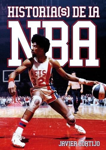 HISTORIA(S) DE LA NBA | 9788493848484 | CORTIJO, JAVIER | Llibreria La Gralla | Llibreria online de Granollers