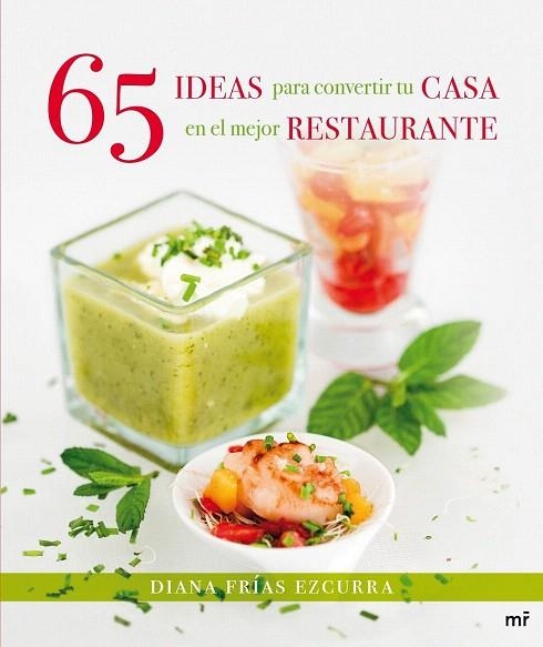 65 IDEAS PARA CONVERTIR TU CASA EN EL MEJOR RESTAURANTE | 9788427039827 | FRÍAS, DIANA | Llibreria La Gralla | Librería online de Granollers