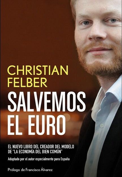 SALVEMOS EL EURO | 9788441533325 | FELBER, CHRISTIAN | Llibreria La Gralla | Llibreria online de Granollers