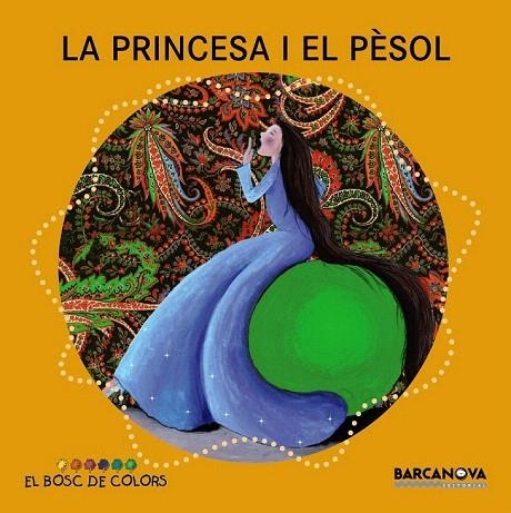 PRINCESA I EL PÈSOL (EL BOSC DE COLORS) | 9788448931506 | BALDÓ, ESTEL I D'ALTRES | Llibreria La Gralla | Llibreria online de Granollers