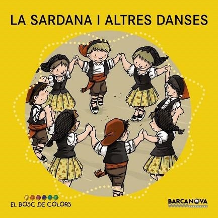 SARDANA I ALTRES DANSES (EL BOSC DE COLORS) | 9788448931490 | BALDÓ, ESTEL I D'ALTRES | Llibreria La Gralla | Llibreria online de Granollers