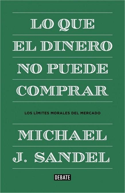 LO QUE EL DINERO NO PUEDE COMPRAR | 9788499922324 | SANDEL, MICHAEL J. | Llibreria La Gralla | Llibreria online de Granollers